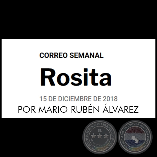 ROSITA - POR MARIO RUBN LVAREZ - Sbado, 15 de diciembre de 2018